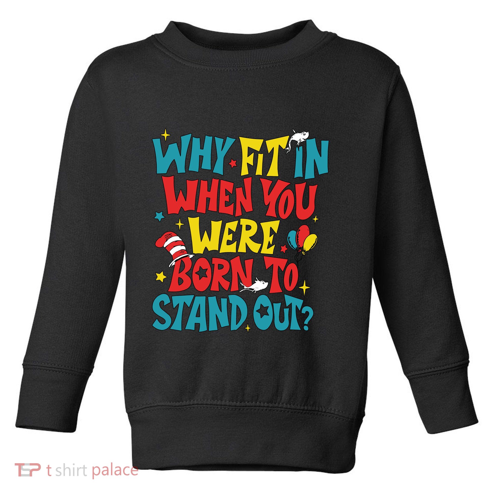 Why Fit In When You Were Born To Stand Out Autism Awareness Toddler Sweatshirt