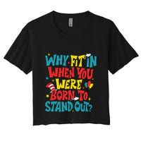 Why Fit In When You Were Born To Stand Out Autism Awareness Crop Top