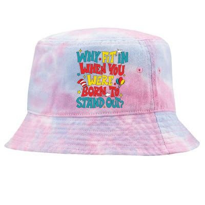 Why Fit In When You Were Born To Stand Out Autism Awareness Tie-Dyed Bucket Hat