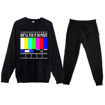 WeLl Fix It In Post Filmmaker Movie Director Filmmaking Premium Crewneck Sweatsuit Set