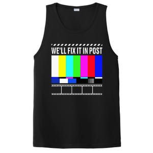 WeLl Fix It In Post Filmmaker Movie Director Filmmaking PosiCharge Competitor Tank