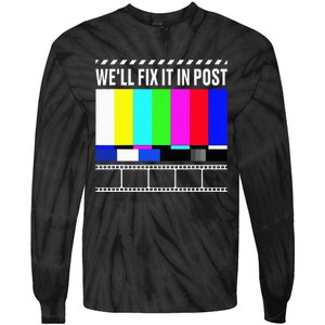 WeLl Fix It In Post Filmmaker Movie Director Filmmaking Tie-Dye Long Sleeve Shirt