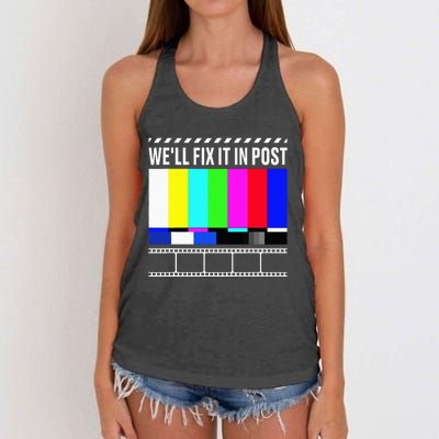 WeLl Fix It In Post Filmmaker Movie Director Filmmaking Women's Knotted Racerback Tank