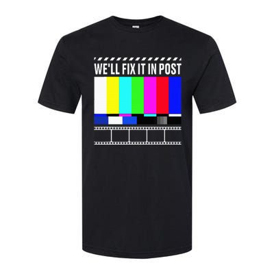 WeLl Fix It In Post Filmmaker Movie Director Filmmaking Softstyle® CVC T-Shirt