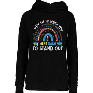 Why Fit In When You Were Born To Stand Out Autism Awareness Womens Funnel Neck Pullover Hood