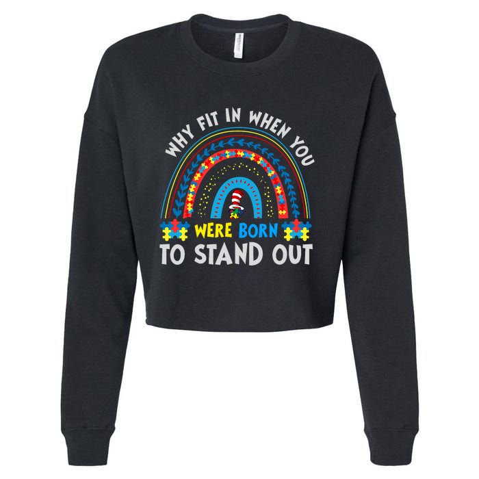 Why Fit In When You Were Born To Stand Out Autism Awareness Cropped Pullover Crew