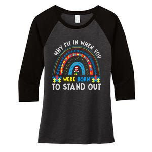 Why Fit In When You Were Born To Stand Out Autism Awareness Women's Tri-Blend 3/4-Sleeve Raglan Shirt