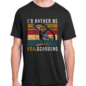 Wing Foiling I I'd Rather Be Foilboarding Adult ChromaSoft Performance T-Shirt