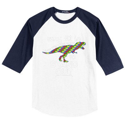 Why Fit In Born To Stand Out Autism Dinosaur Trex Baseball Sleeve Shirt