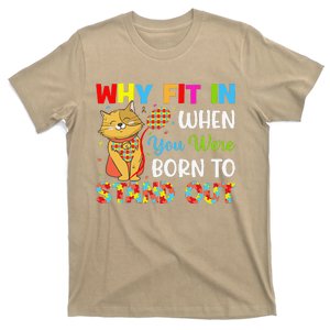 Why Fit In When You Were Born To Stand Out Autism Awareness Gift T-Shirt