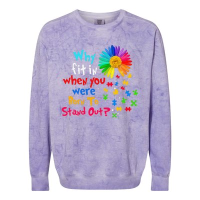 Why Fit In When You Were Born To Stand Out Autism Awareness Colorblast Crewneck Sweatshirt