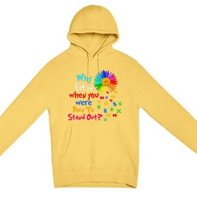 Why Fit In When You Were Born To Stand Out Autism Awareness Premium Pullover Hoodie