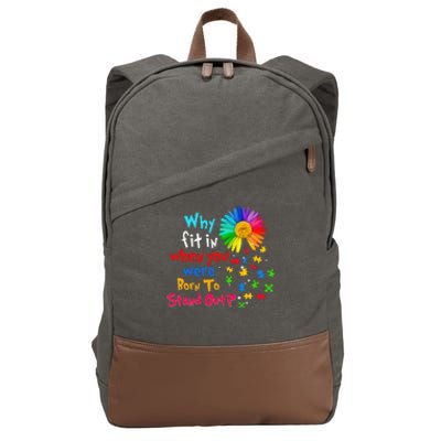 Why Fit In When You Were Born To Stand Out Autism Awareness Cotton Canvas Backpack