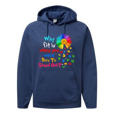 Why Fit In When You Were Born To Stand Out Autism Awareness Performance Fleece Hoodie