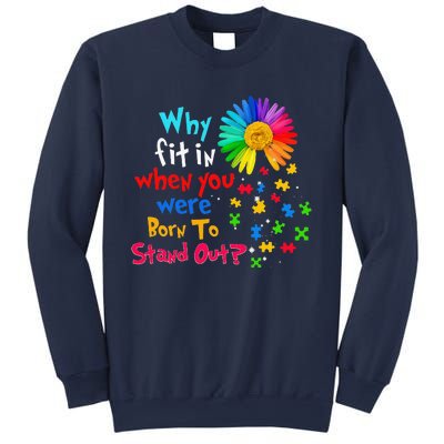 Why Fit In When You Were Born To Stand Out Autism Awareness Sweatshirt