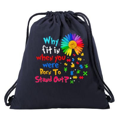 Why Fit In When You Were Born To Stand Out Autism Awareness Drawstring Bag