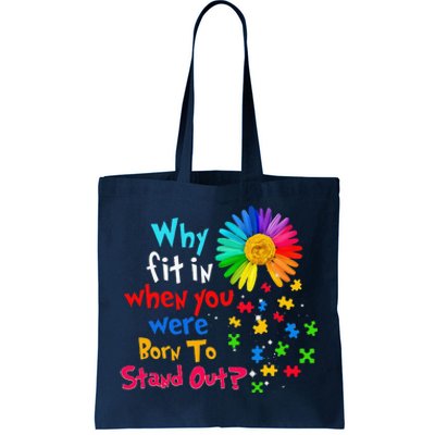 Why Fit In When You Were Born To Stand Out Autism Awareness Tote Bag