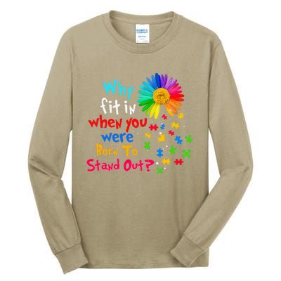 Why Fit In When You Were Born To Stand Out Autism Awareness Tall Long Sleeve T-Shirt