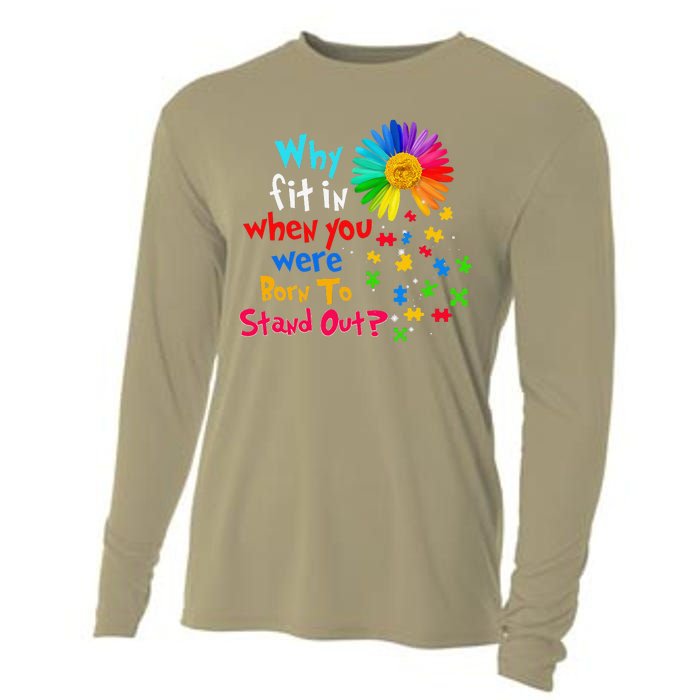 Why Fit In When You Were Born To Stand Out Autism Awareness Cooling Performance Long Sleeve Crew