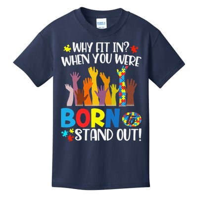 Why Fit In When You Were Born To Stand Out Autism Gift Kids T-Shirt