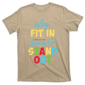 Why Fit In When Youre Born To Stand Out Autism T-Shirt