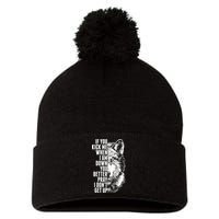 Wolf Face If You Kick Me When I Am Down You Better Pray I Don't Get Up Pom Pom 12in Knit Beanie