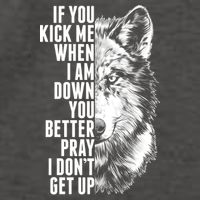 Wolf Face If You Kick Me When I Am Down You Better Pray I Don't Get Up Vector Backpack