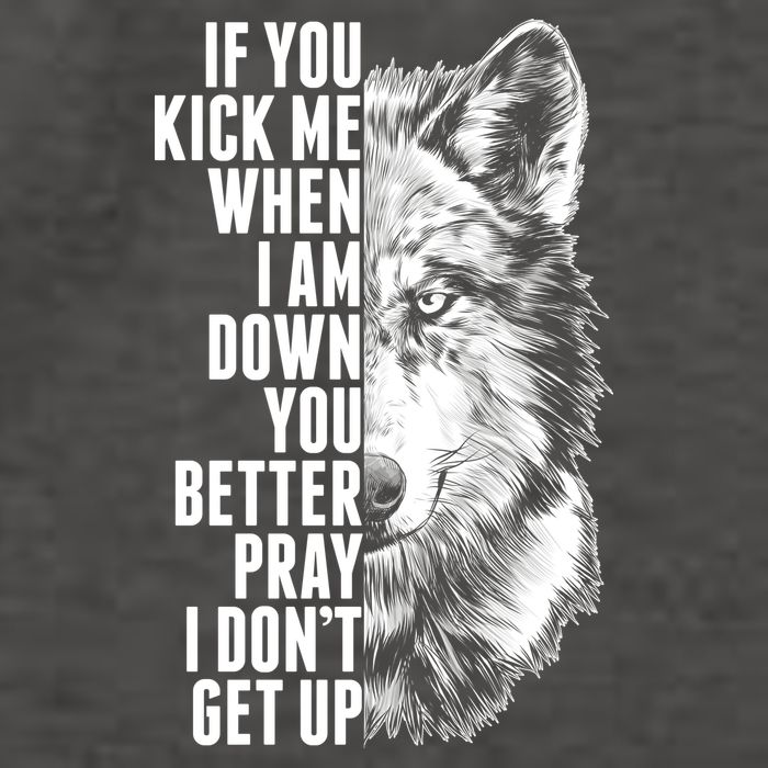 Wolf Face If You Kick Me When I Am Down You Better Pray I Don't Get Up Vector Backpack