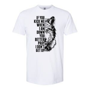 Wolf Face If You Kick Me When I Am Down You Better Pray I Don't Get Up Softstyle CVC T-Shirt