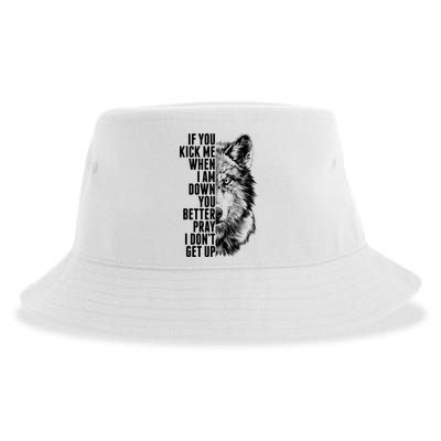 Wolf Face If You Kick Me When I Am Down You Better Pray I Don't Get Up Sustainable Bucket Hat
