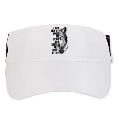 Wolf Face If You Kick Me When I Am Down You Better Pray I Don't Get Up Adult Drive Performance Visor