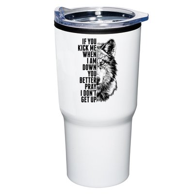 Wolf Face If You Kick Me When I Am Down You Better Pray I Don't Get Up Tumbler