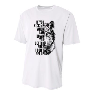 Wolf Face If You Kick Me When I Am Down You Better Pray I Don't Get Up Youth Performance Sprint T-Shirt