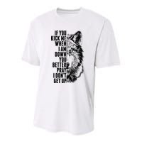 Wolf Face If You Kick Me When I Am Down You Better Pray I Don't Get Up Youth Performance Sprint T-Shirt