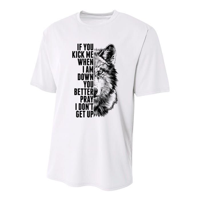 Wolf Face If You Kick Me When I Am Down You Better Pray I Don't Get Up Youth Performance Sprint T-Shirt
