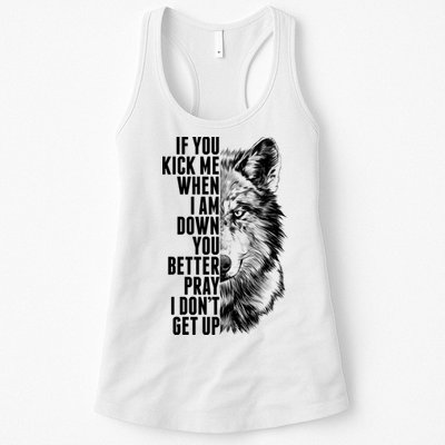 Wolf Face If You Kick Me When I Am Down You Better Pray I Don't Get Up Womens Tank Top