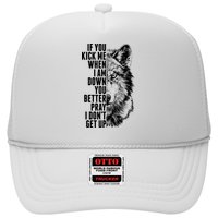 Wolf Face If You Kick Me When I Am Down You Better Pray I Don't Get Up Trucker Hat