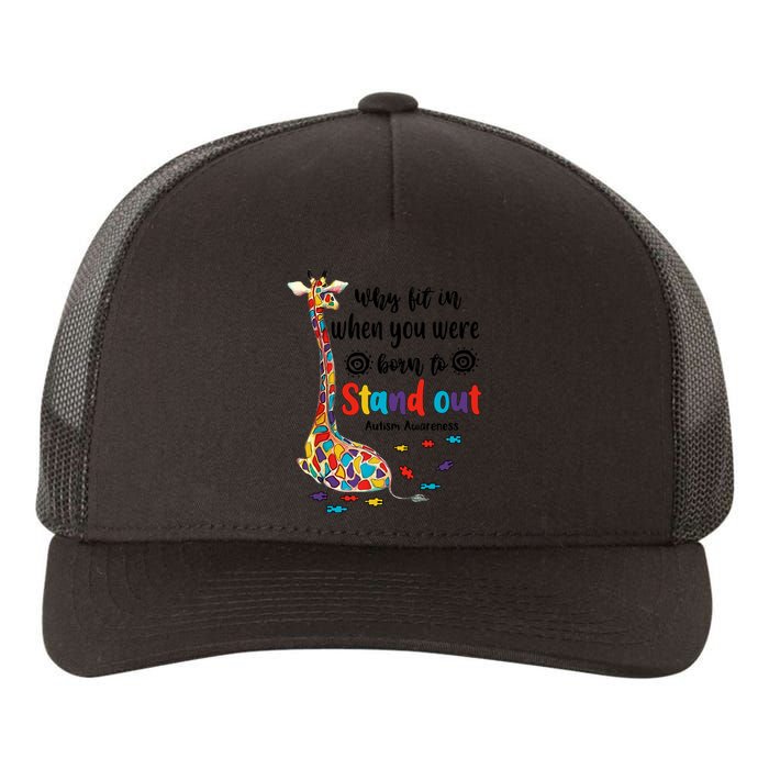 Why Fit In When You Were Born To Stand Out Giraffe Autism Yupoong Adult 5-Panel Trucker Hat