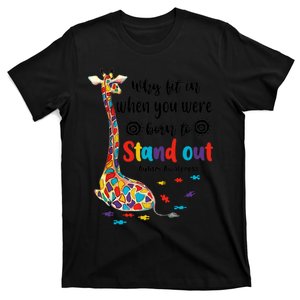 Why Fit In When You Were Born To Stand Out Giraffe Autism T-Shirt