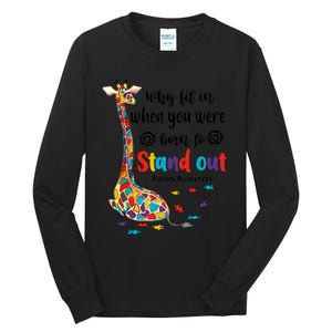 Why Fit In When You Were Born To Stand Out Giraffe Autism Tall Long Sleeve T-Shirt