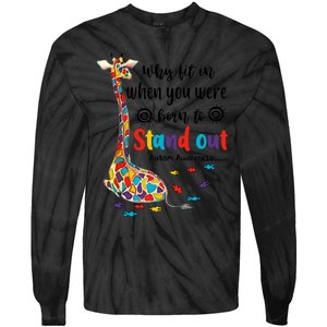 Why Fit In When You Were Born To Stand Out Giraffe Autism Tie-Dye Long Sleeve Shirt