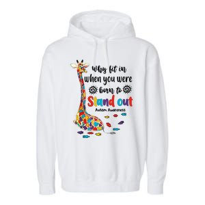 Why Fit In When You Were Born To Stand Out Giraffe Autism Garment-Dyed Fleece Hoodie