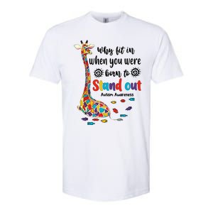 Why Fit In When You Were Born To Stand Out Giraffe Autism Softstyle CVC T-Shirt