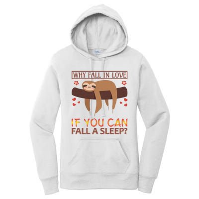 Why Fall In Love If You Can Fall A Sleep Women's Pullover Hoodie