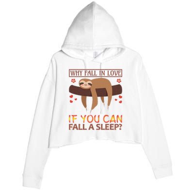 Why Fall In Love If You Can Fall A Sleep Crop Fleece Hoodie