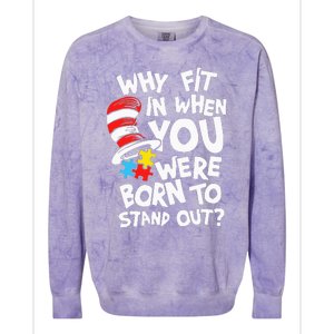 Why Fit In When You Were Born To Stand Out Colorblast Crewneck Sweatshirt