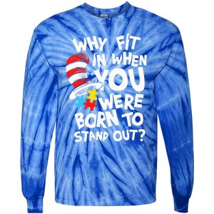 Why Fit In When You Were Born To Stand Out Tie-Dye Long Sleeve Shirt