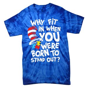 Why Fit In When You Were Born To Stand Out Tie-Dye T-Shirt