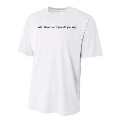 What Flavor Ice Cream Do You Like Funny Saying Performance Sprint T-Shirt