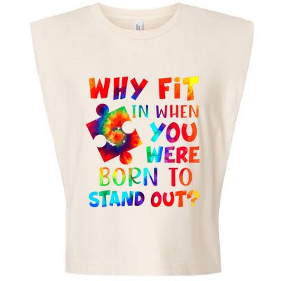 Why Fit In When You Were Born To Stand Out Autism Awareness Garment-Dyed Women's Muscle Tee